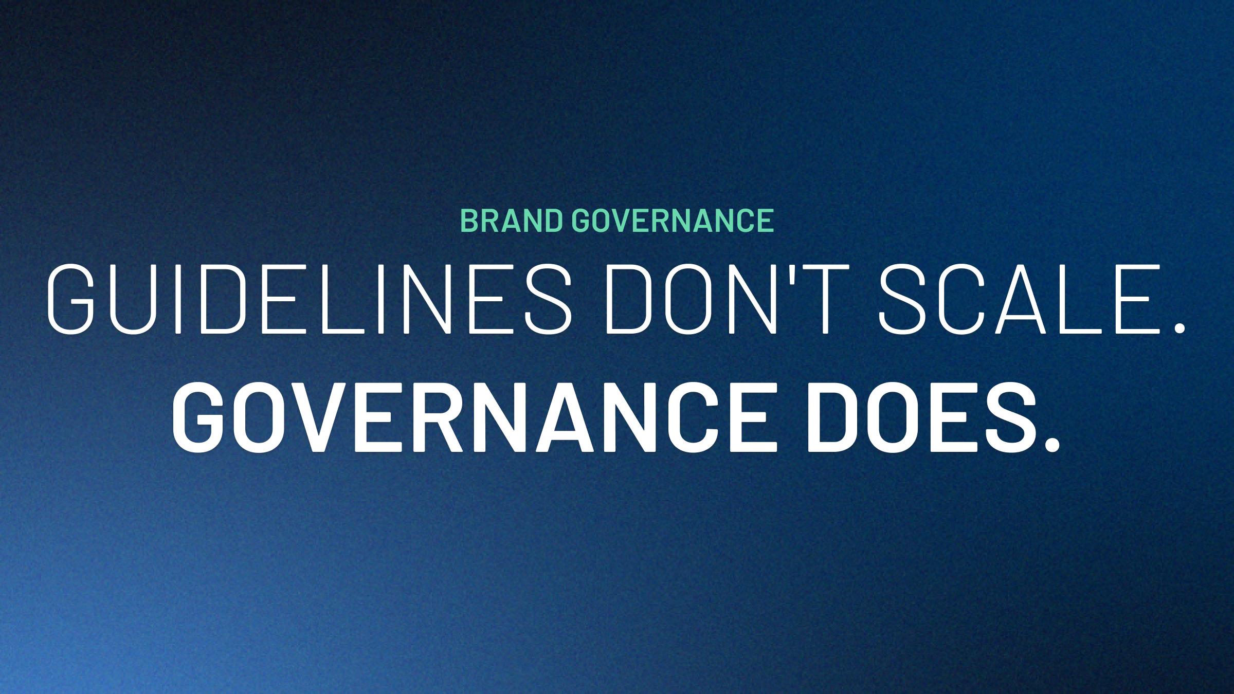 Brand Consistency at Scale Is a Governance Problem, Not a Guidelines Problem