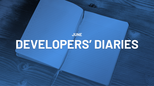 Devs Diaries for June