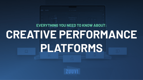 What is a Creative Performance Platform?