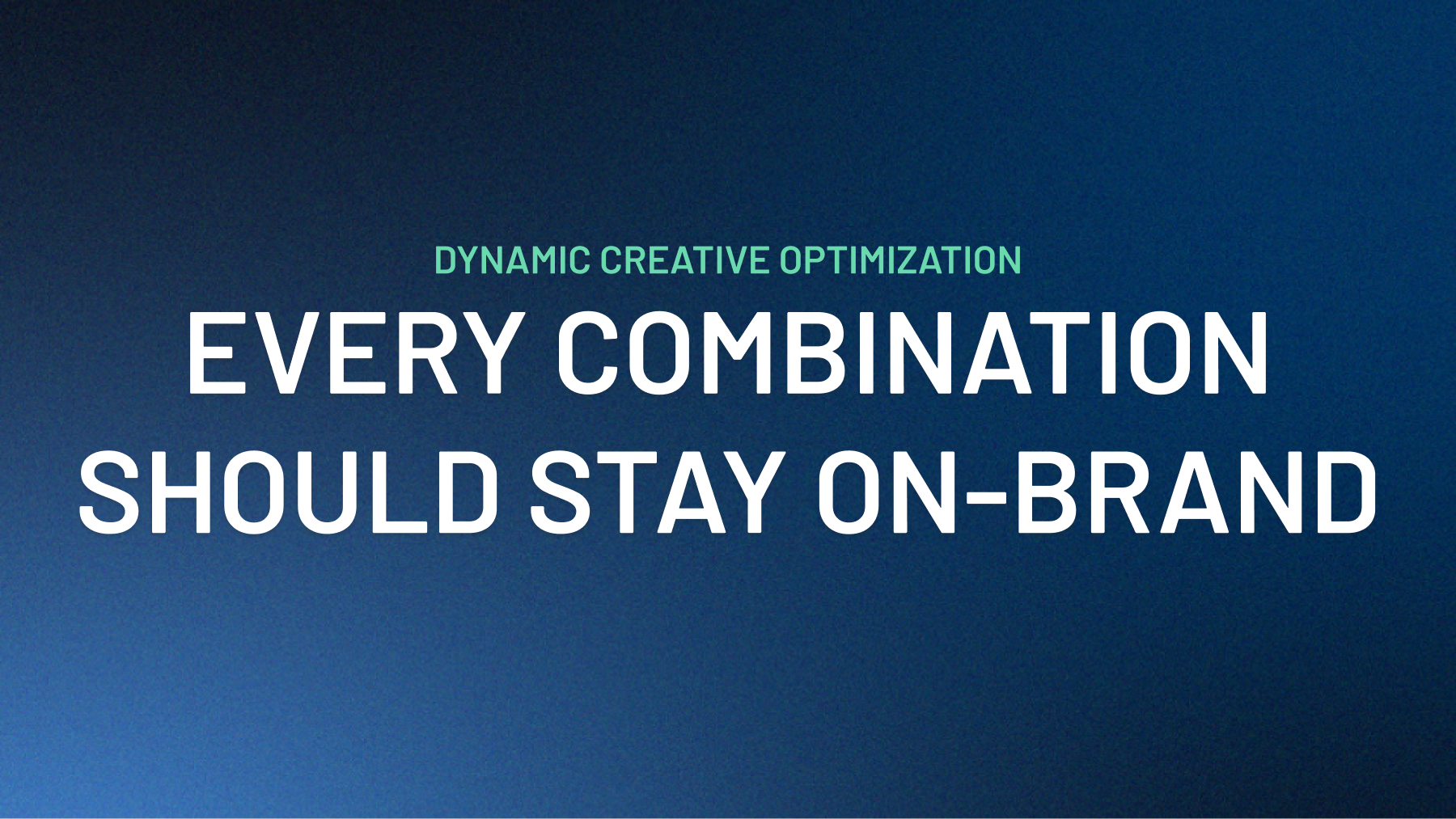 How to Choose a Dynamic Creative Optimization Platform